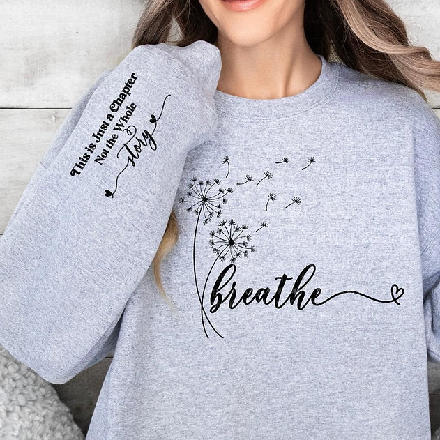 Breathe, This is just a Chapter Sweatshirt