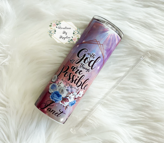 With God all is possible, Inspirational, Bible, 20oz Skinny Sublimation Tumbler